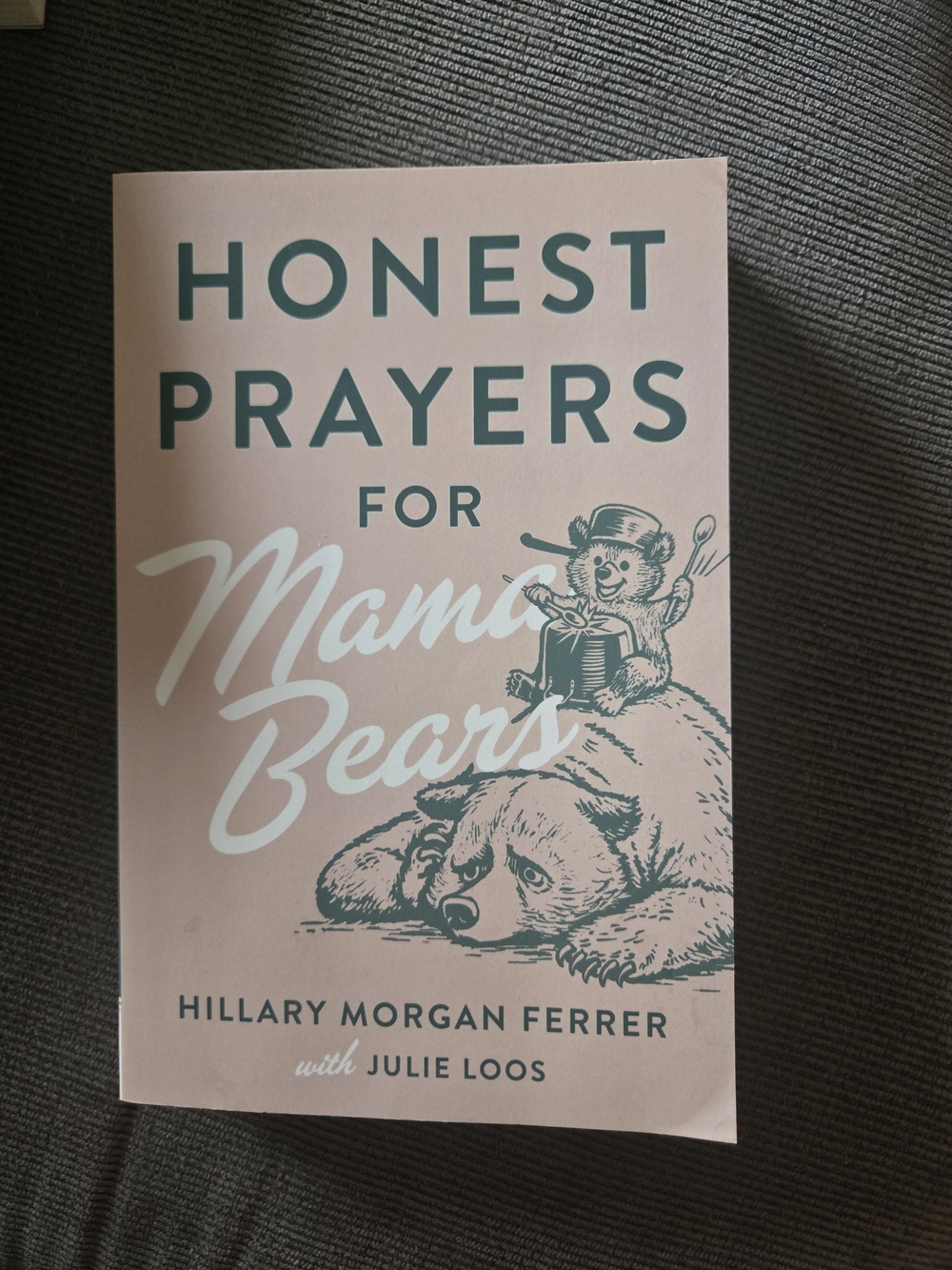 Mama Bear Honest Prayers